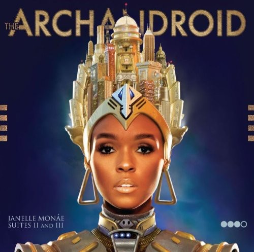 Janelle Monáe: The Archandroid