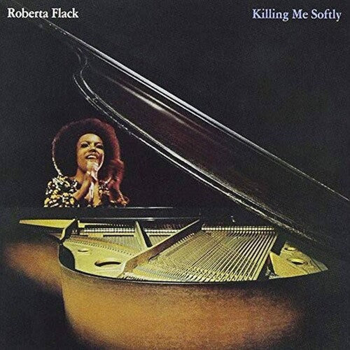 Roberta Flack: Killing Me Softly