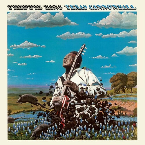 Freddie King: Texas Cannonball