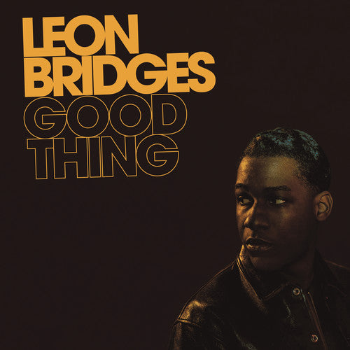 Leon Bridges: Good Thing
