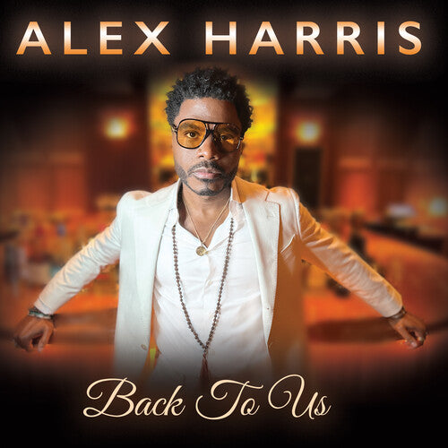 Alex Harris: Back to Us